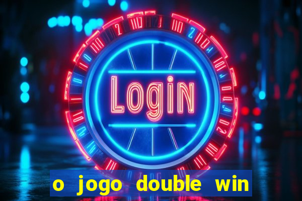 o jogo double win paga mesmo